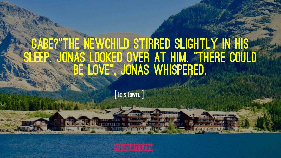 Love Sleep quotes by Lois Lowry