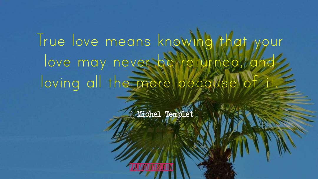 Love Sloane quotes by Michel Templet