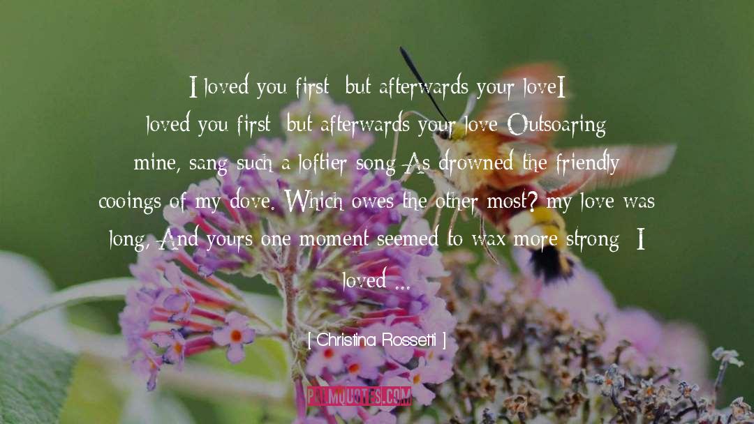 Love Song Of J Alfred Prufrock quotes by Christina Rossetti