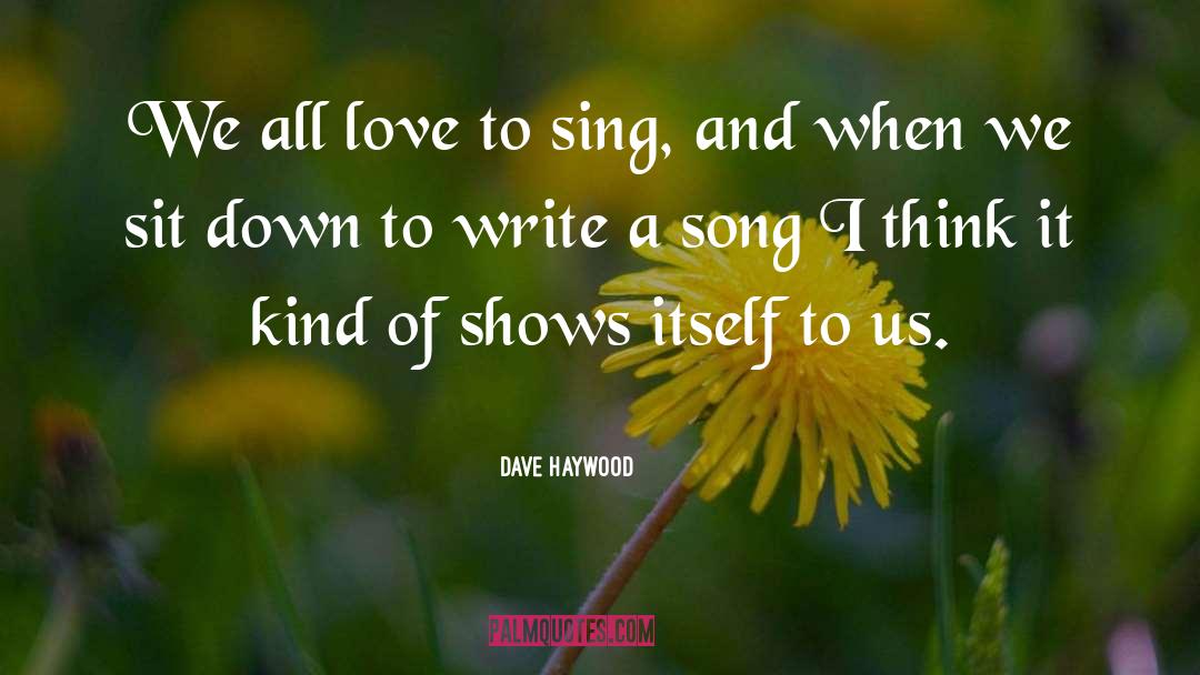 Love Song quotes by Dave Haywood