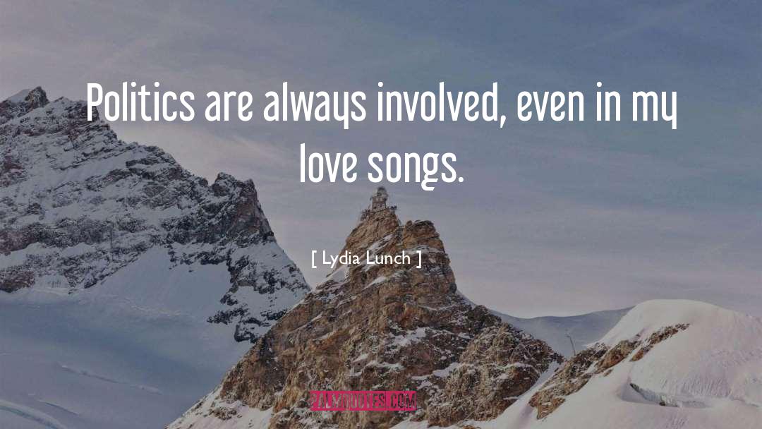 Love Songs quotes by Lydia Lunch