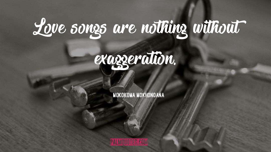 Love Songs quotes by Mokokoma Mokhonoana