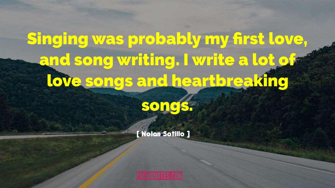 Love Songs quotes by Nolan Sotillo