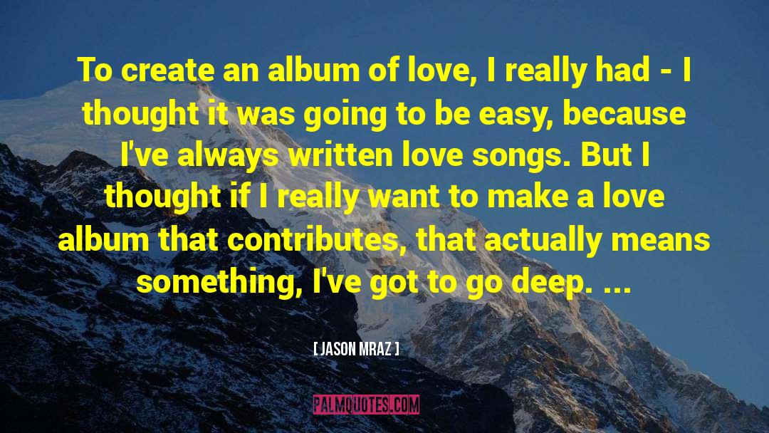 Love Songs quotes by Jason Mraz