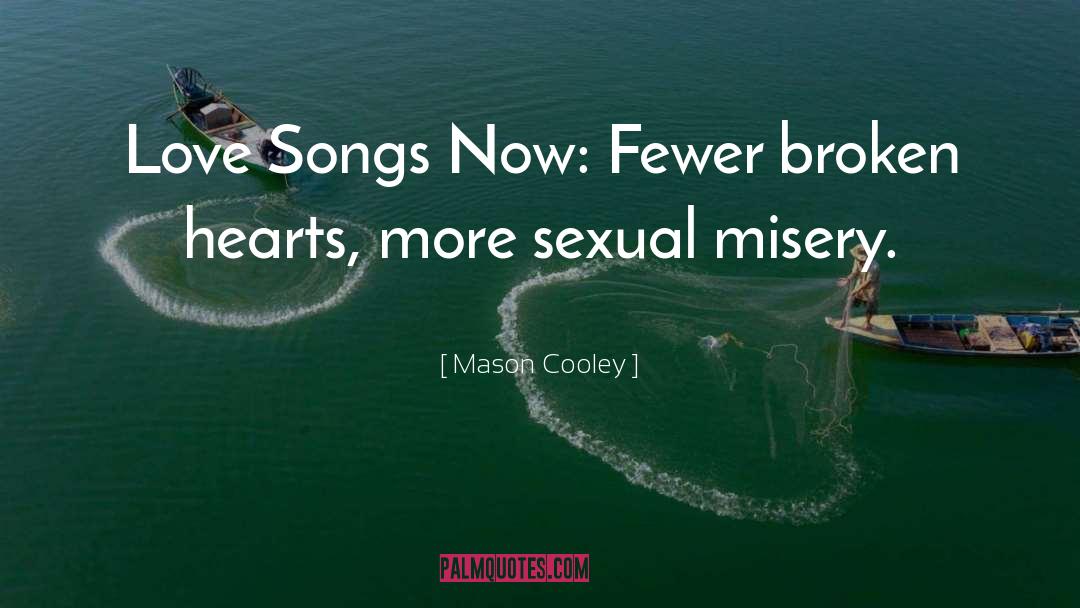 Love Songs quotes by Mason Cooley