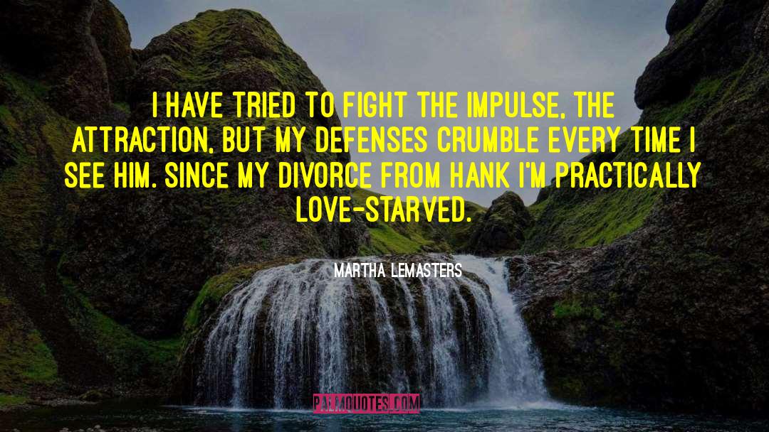 Love Starved quotes by Martha Lemasters