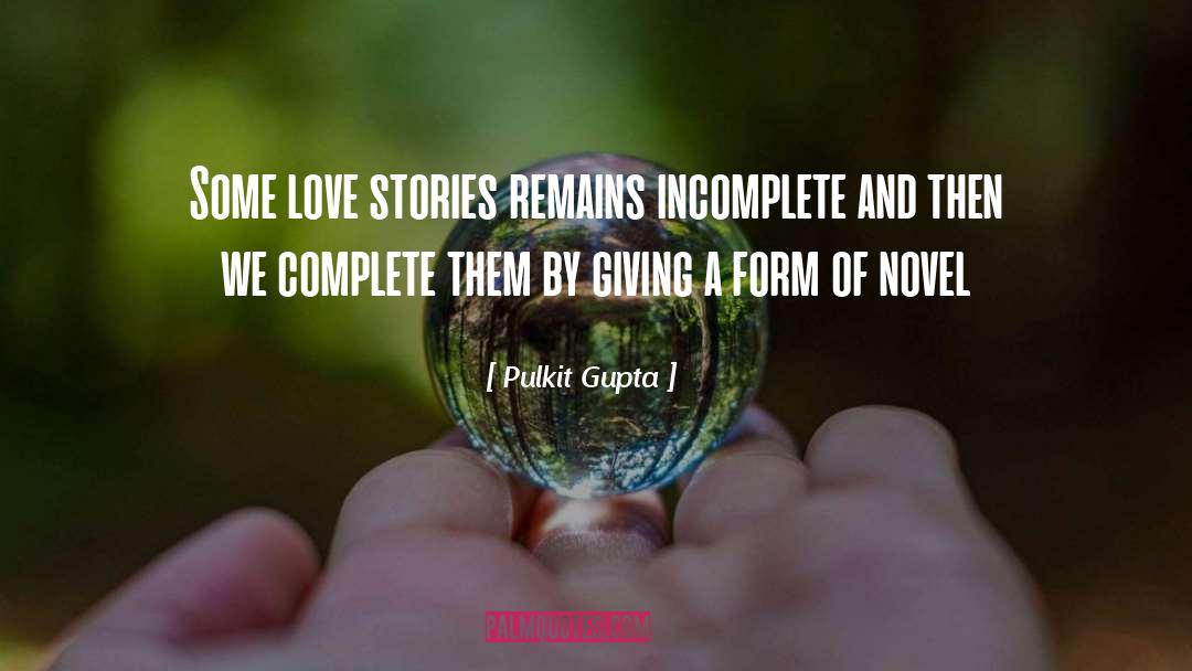 Love Stories quotes by Pulkit Gupta
