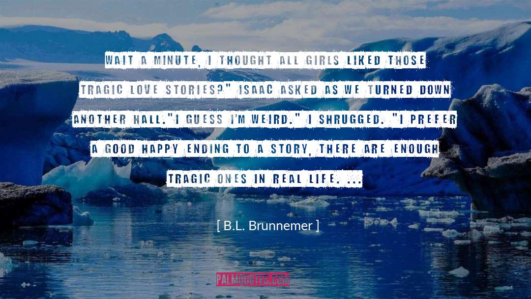 Love Stories quotes by B.L. Brunnemer