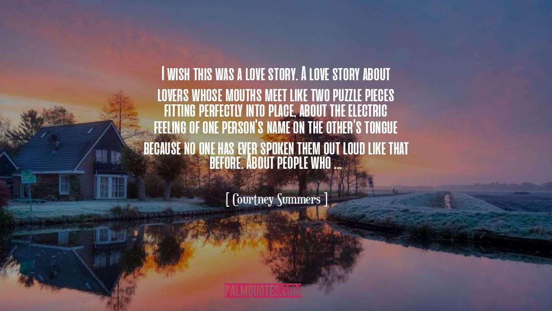 Love Stories quotes by Courtney Summers