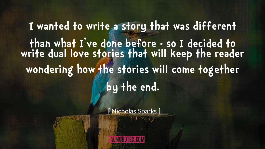 Love Stories quotes by Nicholas Sparks