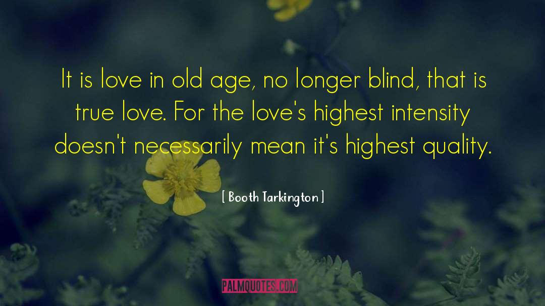 Love Story For True Love quotes by Booth Tarkington