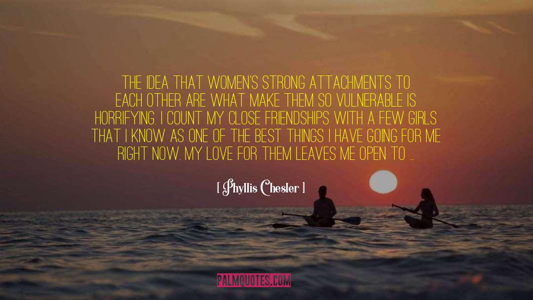 Love Story For True Love quotes by Phyllis Chesler