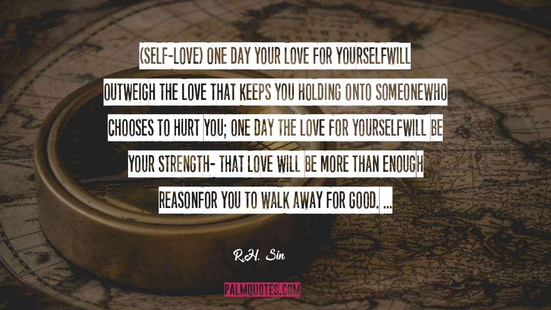 Love Strength quotes by R.H. Sin