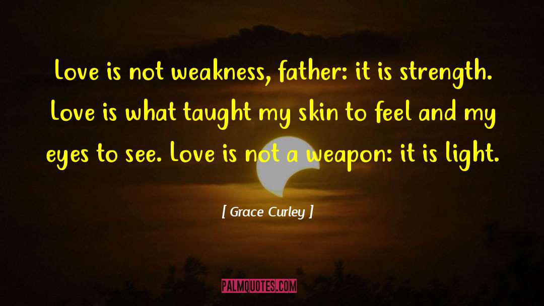Love Strength quotes by Grace Curley