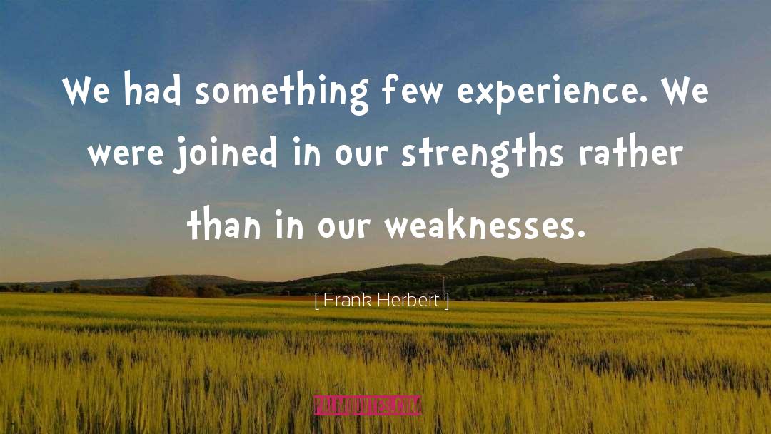 Love Strength quotes by Frank Herbert