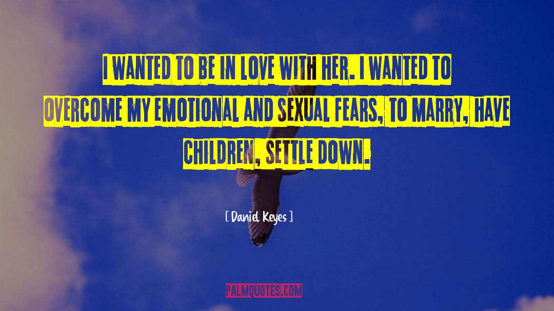Love Stronger quotes by Daniel Keyes