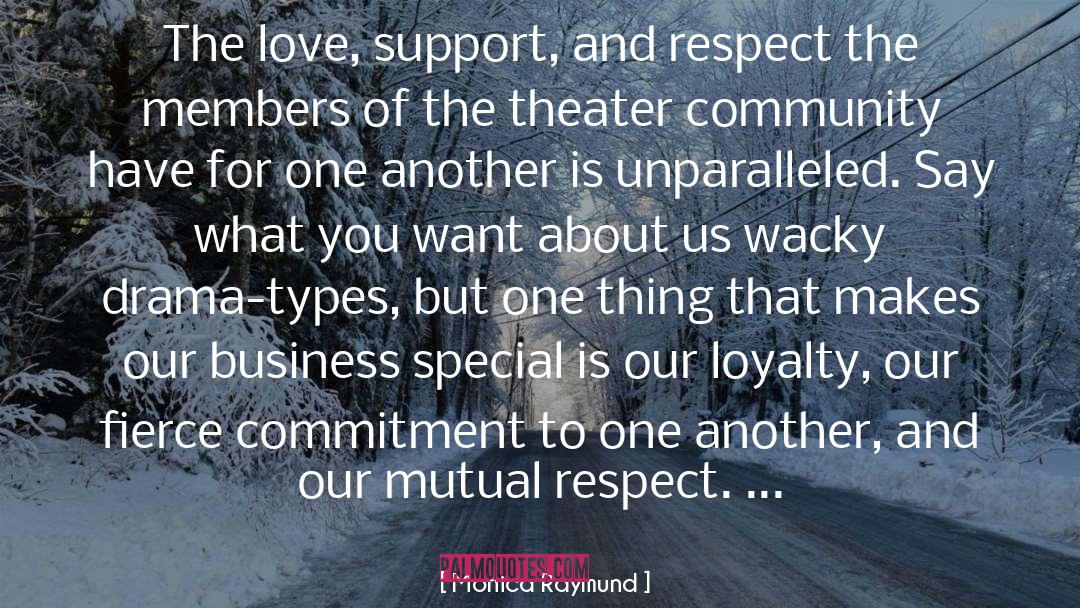 Love Support quotes by Monica Raymund