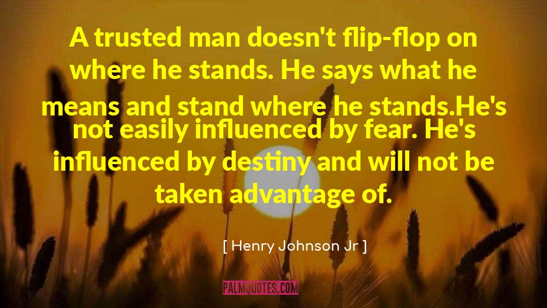 Love Taken Advantage quotes by Henry Johnson Jr