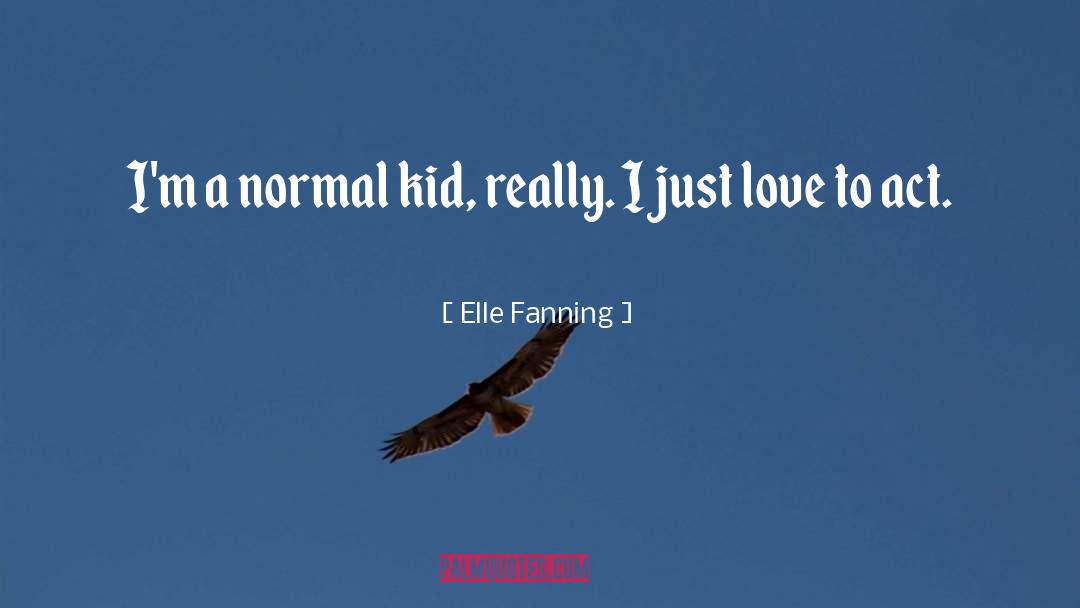 Love Teaching quotes by Elle Fanning