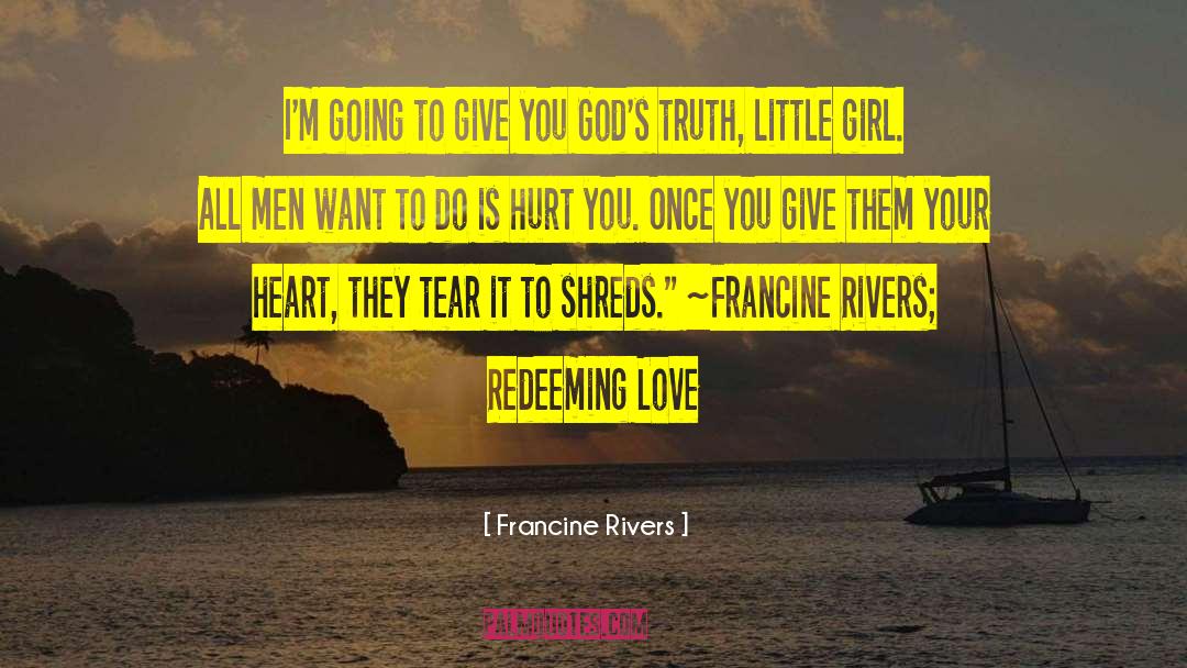 Love Tear Jerker quotes by Francine Rivers