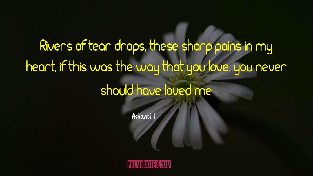 Love Tears Happiness quotes by Ashanti