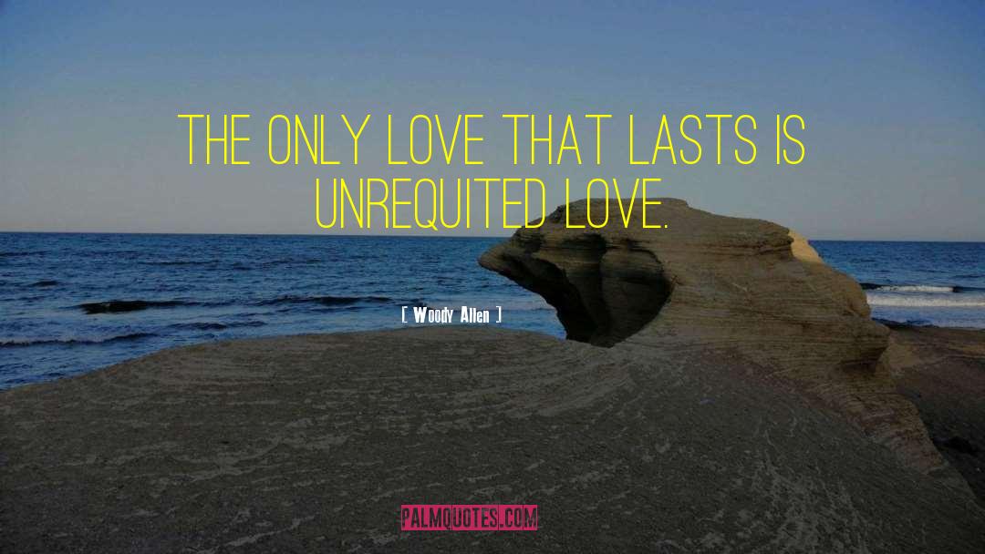 Love That Lasts quotes by Woody Allen