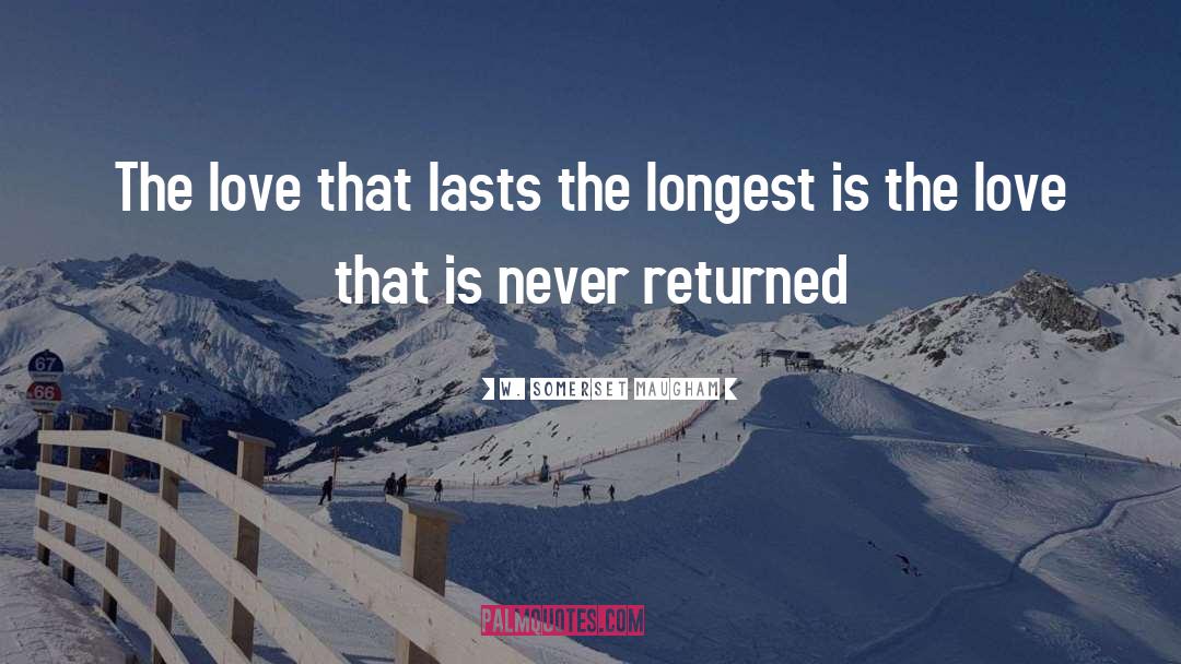 Love That Lasts quotes by W. Somerset Maugham