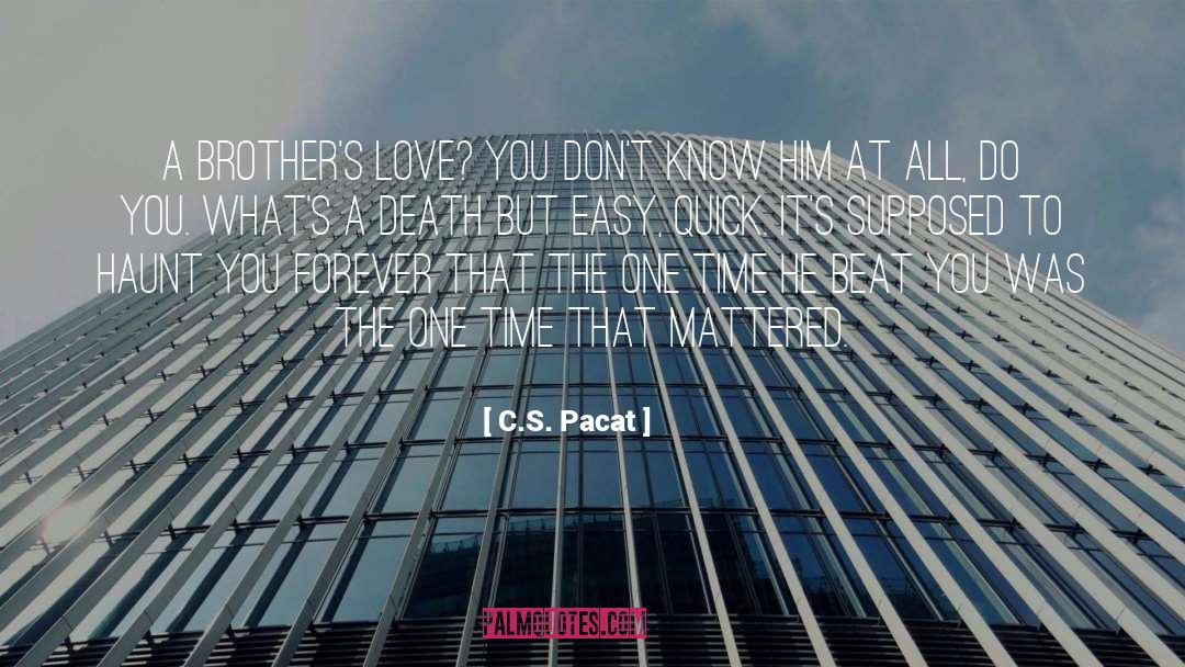 Love The One You Re quotes by C.S. Pacat