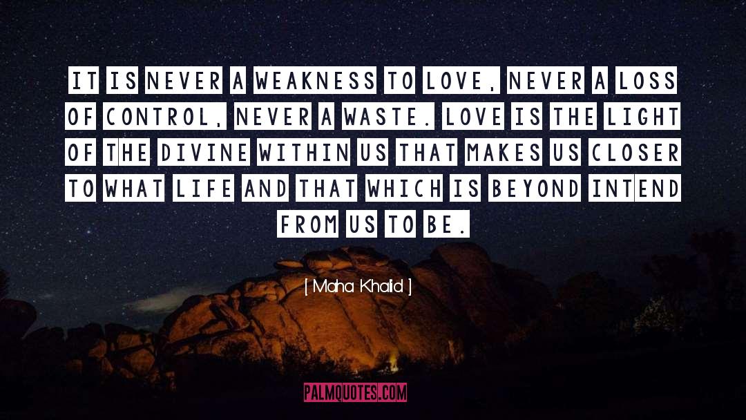 Love The Universe quotes by Maha Khalid