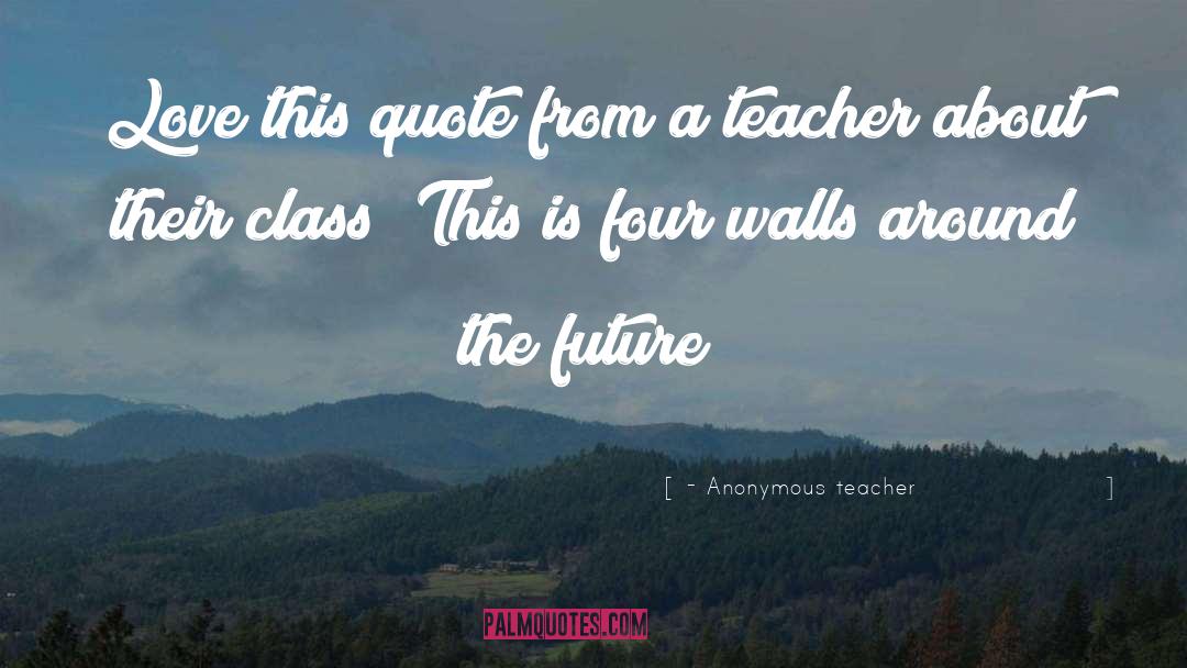 Love The Wanderer quotes by - Anonymous Teacher