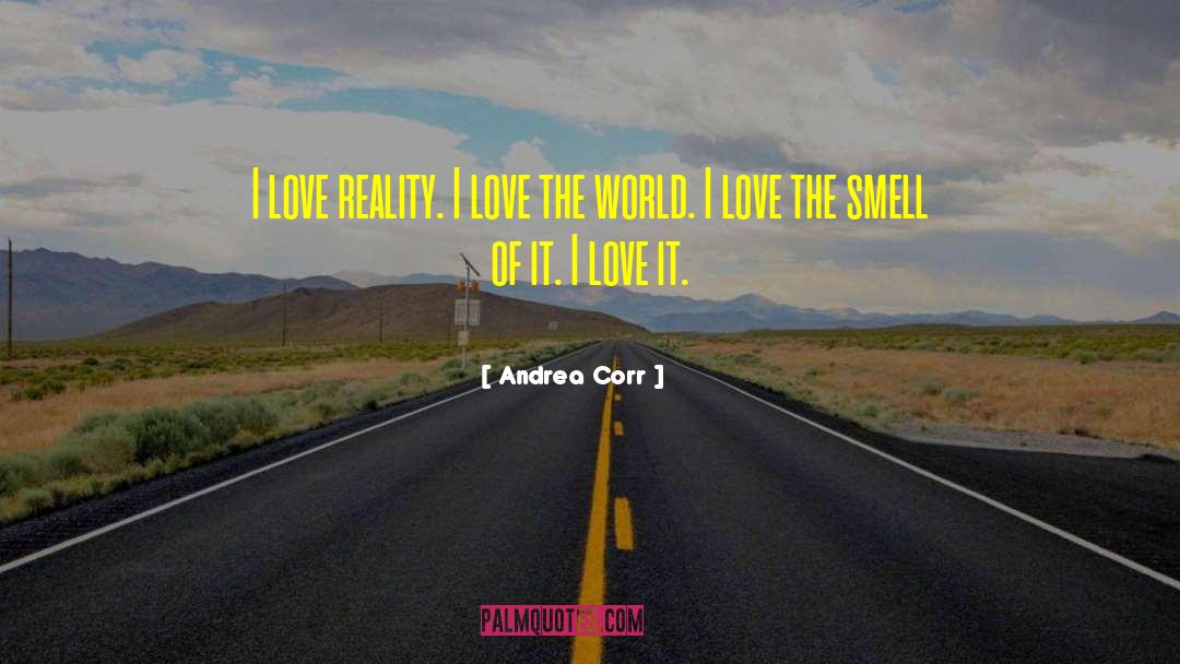 Love The World quotes by Andrea Corr