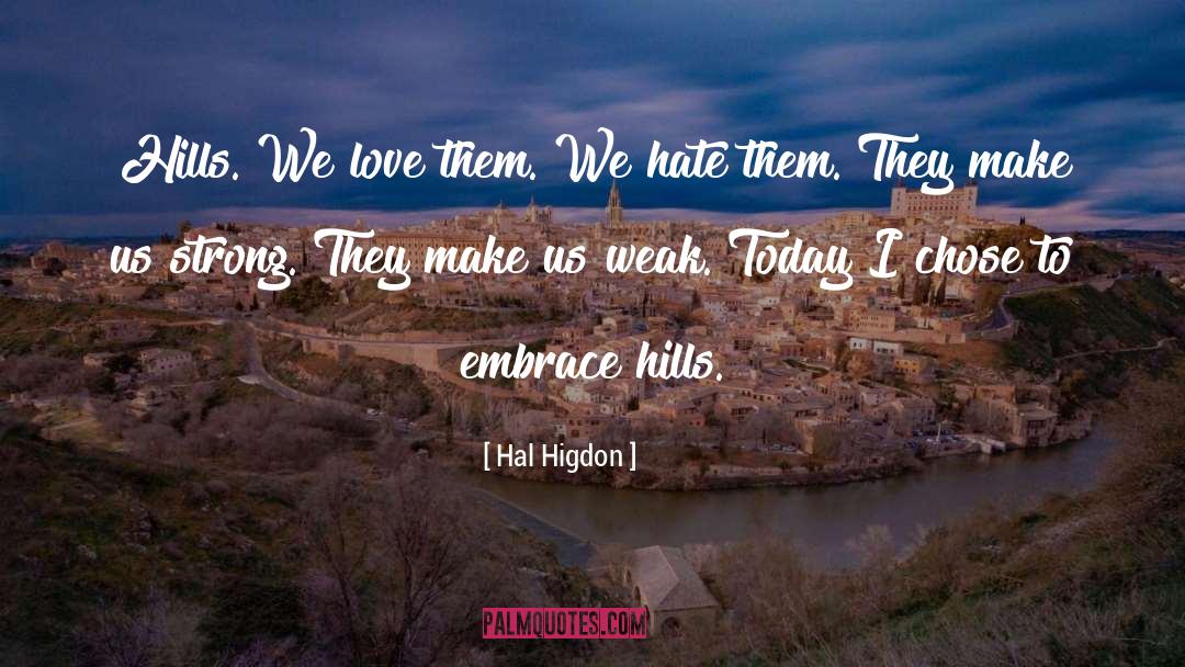 Love Them quotes by Hal Higdon