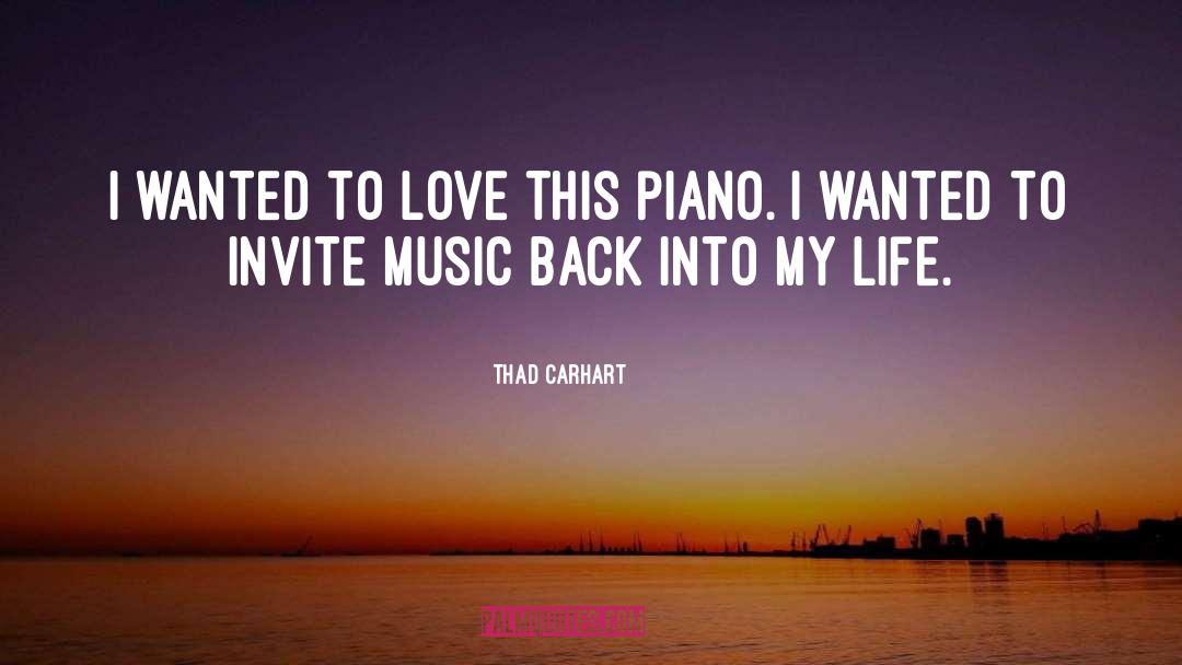 Love This quotes by Thad Carhart