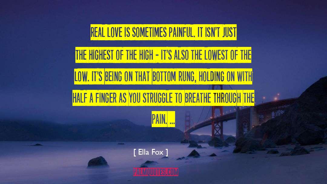 Love Through Struggle quotes by Ella Fox