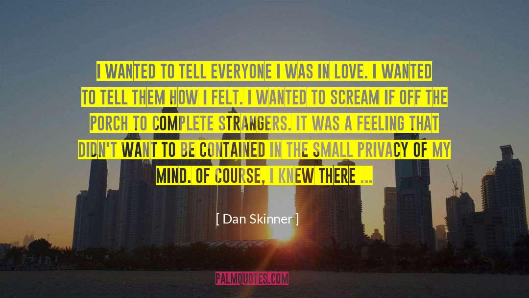 Love To Anyone quotes by Dan Skinner