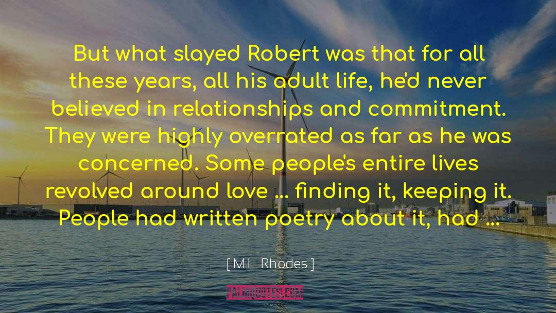 Love To Anyone quotes by M.L. Rhodes