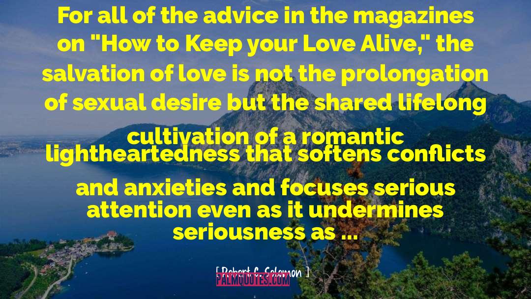 Love To Attract quotes by Robert C. Solomon