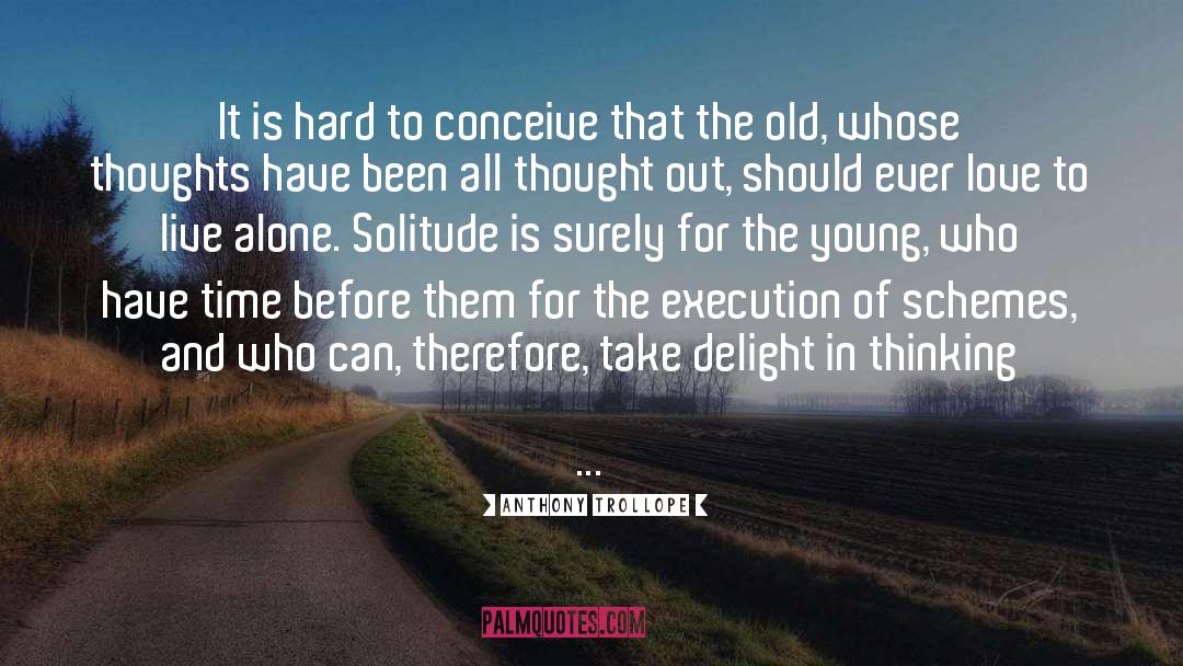 Love To Live quotes by Anthony Trollope