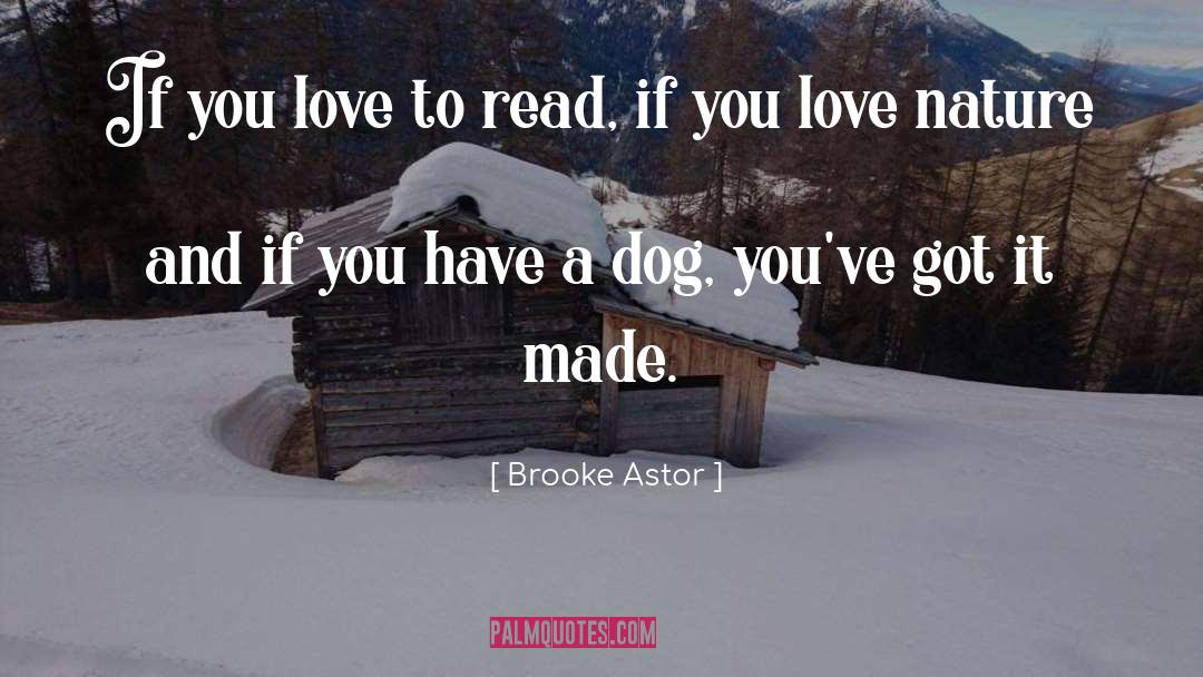 Love To Read quotes by Brooke Astor