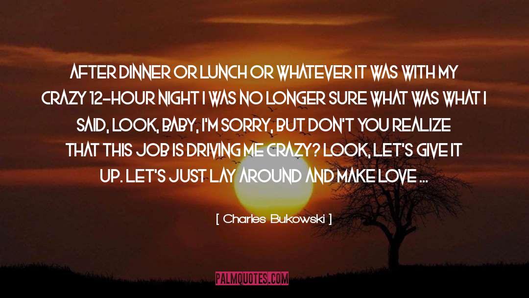 Love To Sleep quotes by Charles Bukowski