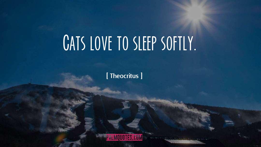 Love To Sleep quotes by Theocritus