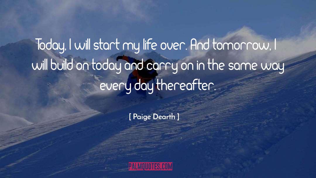Love Today And Tomorrow quotes by Paige Dearth