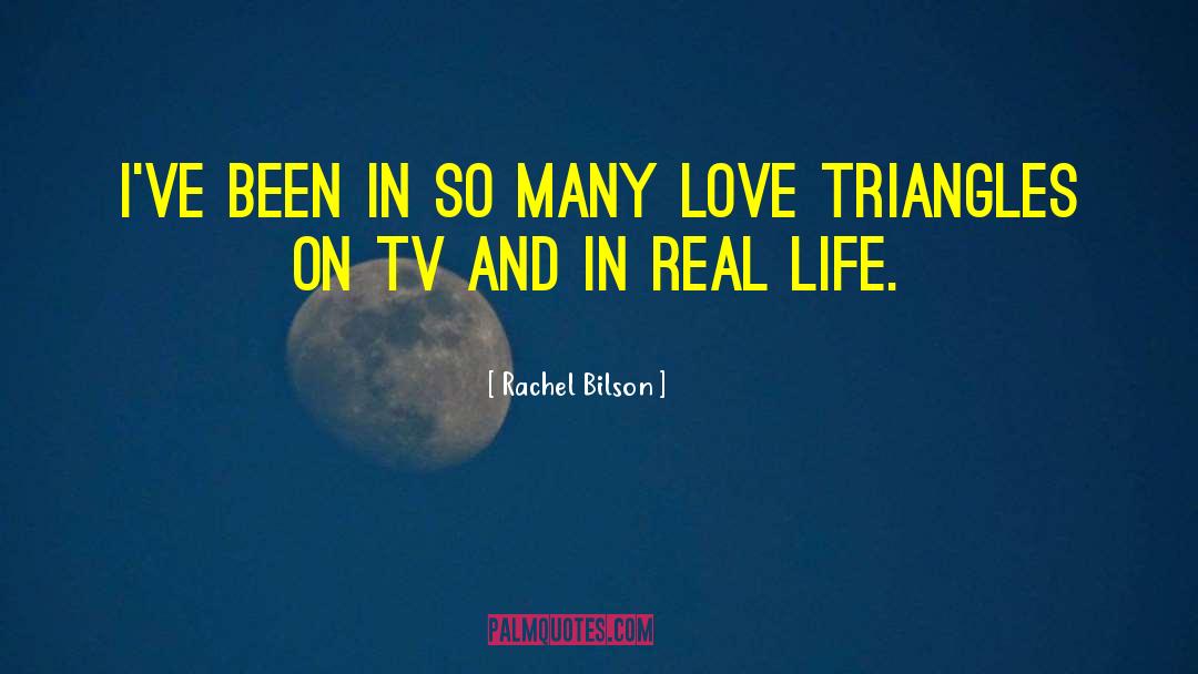 Love Triangles quotes by Rachel Bilson