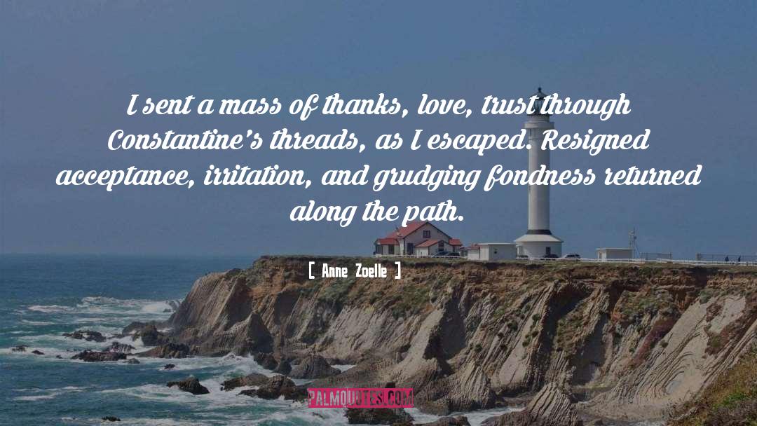 Love Trust quotes by Anne Zoelle