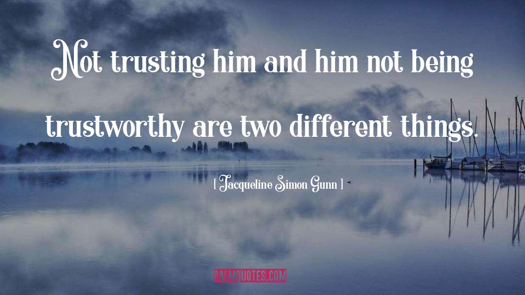 Love Trust quotes by Jacqueline Simon Gunn