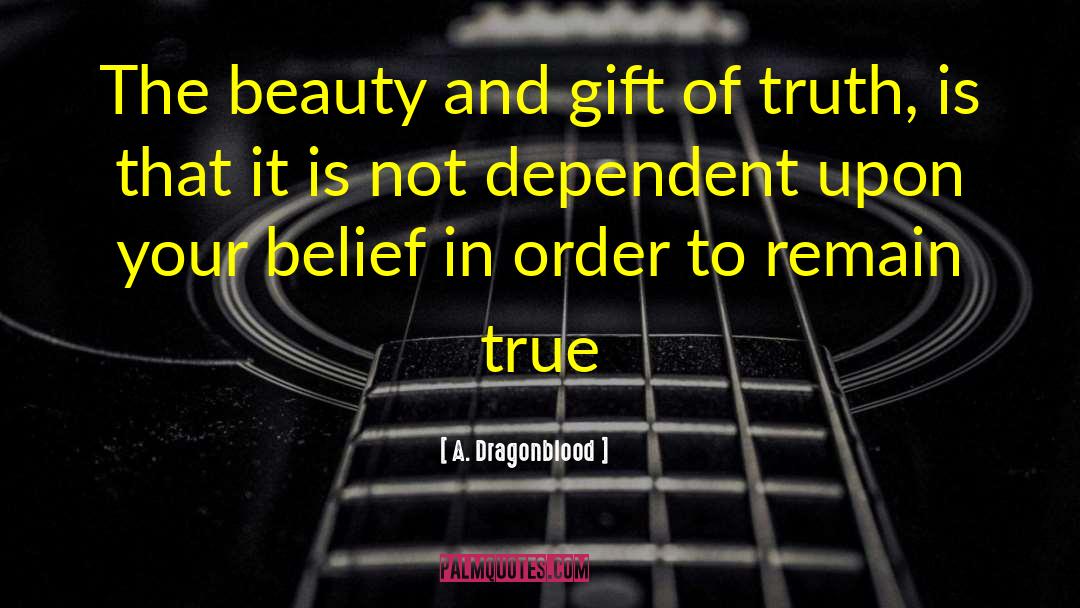 Love Truth quotes by A. Dragonblood