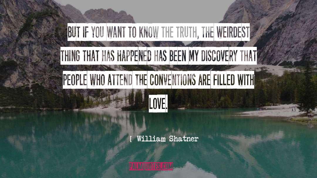 Love Truth quotes by William Shatner