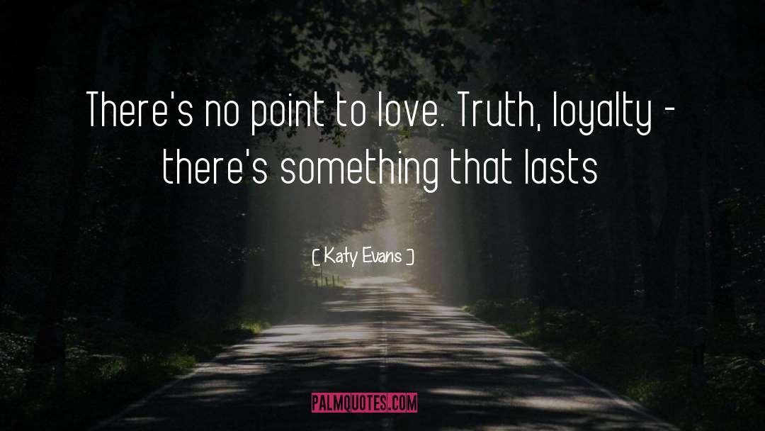 Love Truth quotes by Katy Evans