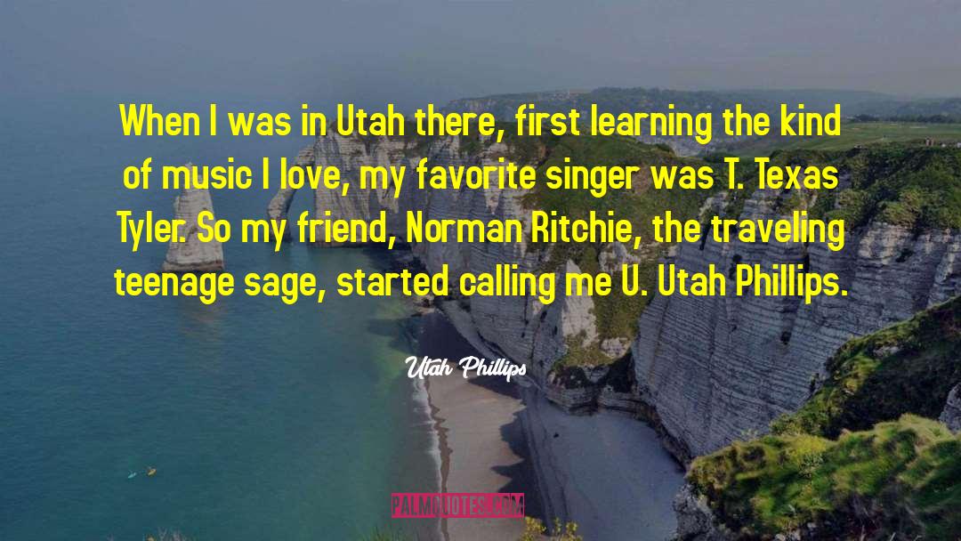 Love U My Dear quotes by Utah Phillips