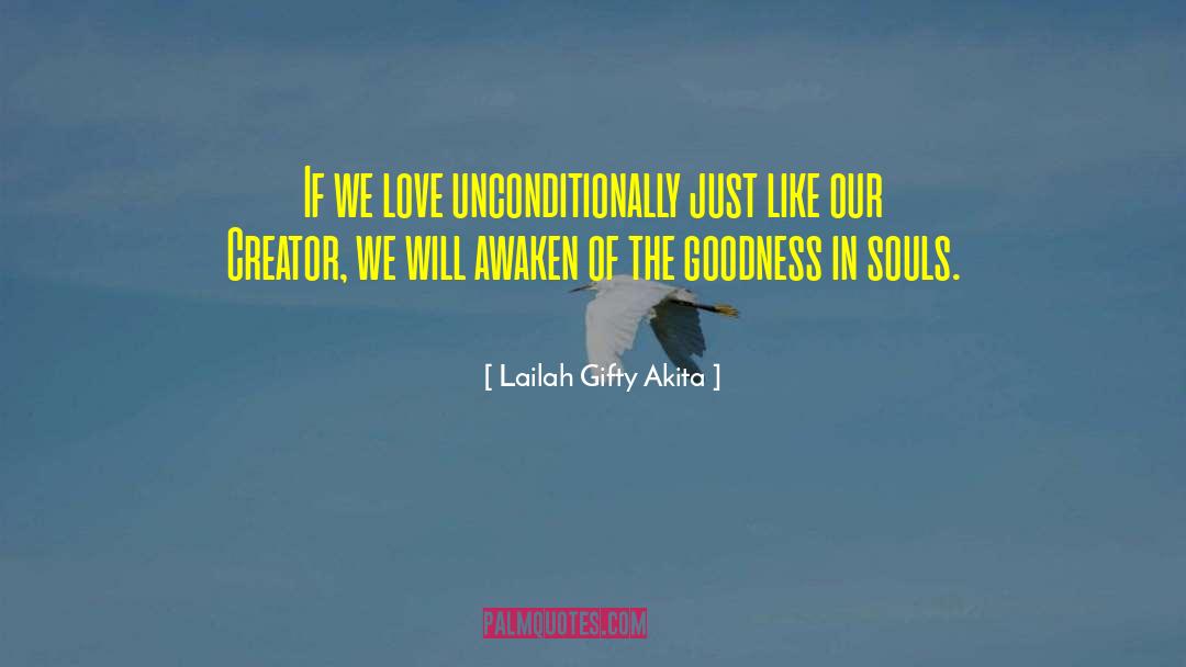 Love Unconditionally quotes by Lailah Gifty Akita